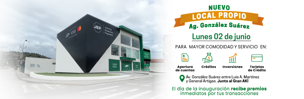 ¡Gran apertura de la AgenciaJEP González Suárez!